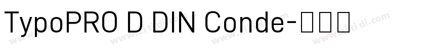 TypoPRO D DIN Conde字体转换